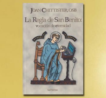 FOTOLA REGLA DE SAN BENITO: VOCACIN DE ETERNIDAD, J. Chittister OSB