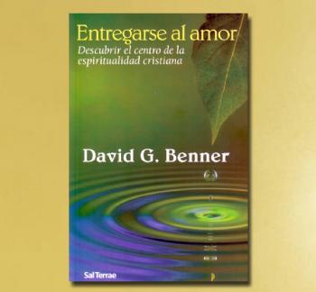 FOTOENTREGARSE AL AMOR, David G. Benner