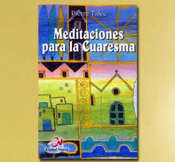 FOTOMEDITACIONES PARA LA CUARESMA, P. Talec
