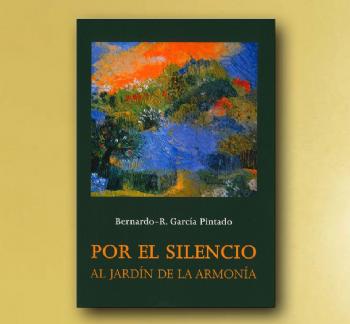 FOTOPOR EL SILENCIO AL JARDN DE LA ARMONA, Bernardo Garca Pintado