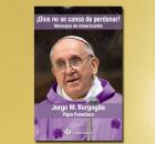 ¡DIOS NO SE CANSA DE PERDONAR!, Papa Francisco