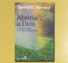 ABRIRSE A DIOS, David. G. Benner